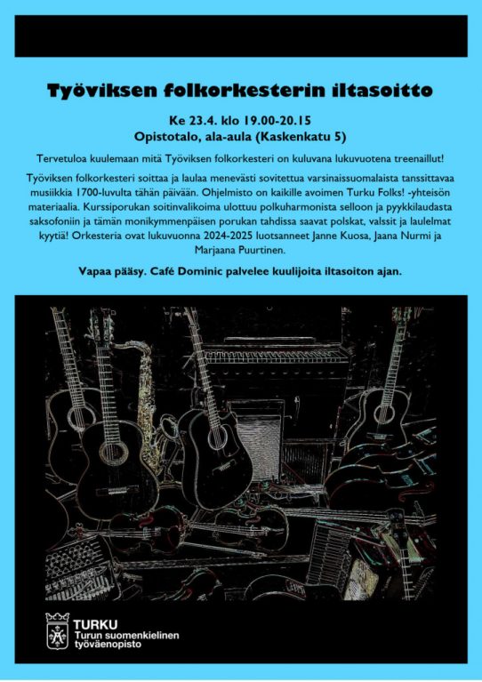 Folkorkesterin iltasoitto ke 23.4. klo 19.00-20.15 opistotalon ala-aulassa.